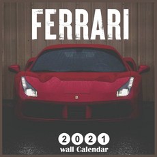 Ferrari 2021 Wall Calendar: Official Italian luxury sports car 2021 Calendar 16 Months Paperback, Independently Published