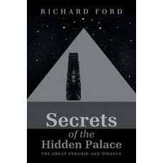 (영문도서)Secrets of the Hidden Palace: The Great Pyramid and Timaeus Paperback, iUniverse, English, 9781663274120