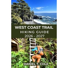 (英文圖書)West Coast Trail Hiking Guide 2026-2027: Epic Coastal Trails Rugged Beaches La... 平裝版, Independently Published, 英文