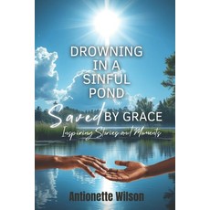 (英文圖書)Drowning in a Sinful Pond Saved By Grace: Inspiring Stories and Moments 平裝版, Independently Published, 英文