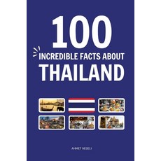 (영문도서)100 Incredible Facts About Thailand: Things You Should Know from the City of Ang... Paperback, Independently Published, English, 9798241125460