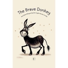 (영문도서) The Brave Donkey And Other Bilingual Spanish-English Stories for Kids Paperback, Pomme Bilingual, English, 9798227331175