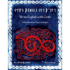 (영문도서) Write English with Cirth: A Workbook for Dwarven Runes Paperback, Lulu.com, 9781667165448