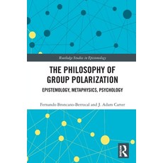 (영문도서) The Philosophy of Group Polarization: Epistemology Metaphysics Psychology Paperback, Routledge, English, 9780367691219