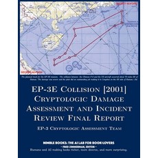 (영문도서) EP-3E Collision [2001]: Cryptologic Damage Assessment And Incident Review Final Report Paperback, Nimble Books, English, 9781608881086