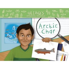 (영문도서) Uliaq's Amazing Animals: Arctic Char: English Edition Paperback, Inhabit Education Books Inc., 9781774503652