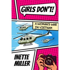 (영문도서) Girls Don't: A Woman's War in Vietnam Paperback, Texas Tech University Press, English, 9781682832479