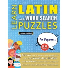 (영문도서) LEARN LATIN WITH WORD SEARCH PUZZLES FOR BEGINNERS - Discover How to Improve Fo... Paperback, Linguas Classics, English, 9798349039935