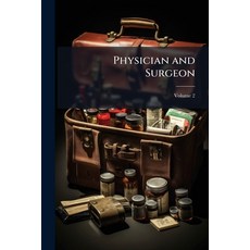 (영문도서)Physician and Surgeon; Volume 2 Paperback, Nabu Press, English, 9781144703361