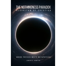 (英文圖書)The Nothingness Paradox: Algorithm of Creation 平裝版, Independently Published, 英文