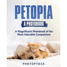 (영문도서) Petopia - A Photobook: A Whimsical Showcase of Adorable Companions Paperback, Marco Munera, English, 9781804349557