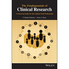 The Fundamentals of Clinical Research: A Universal Guide for the Clinical Trial Professional Hardcover, Wiley, English, 9781118949597