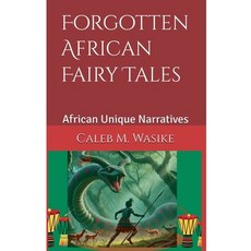 (영문도서) Forgotten African Fairy Tales Paperback, Wasike, English, 9798227082046