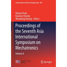 Proceedings of the Seventh Asia International Symposium on Mechatronics: Volume II Paperback, Springer