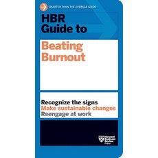 HBR Guide to Beating Burnout:, Harvard Business Review Press, HBR Guide to Beating Burnout, Review, Harvard Business(저)