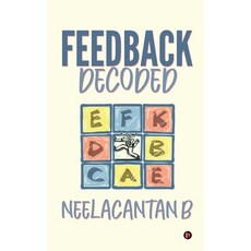 (영문도서) Feedback Decoded Paperback, Notion Press, English, 9781638505914