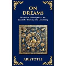 (영문도서)On Dreams: Aristotle's Philosophical and Scientific Inquiry into Dreaming Paperback, Library of Alexandria, English, 9781804213902