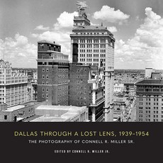 (영문도서) Dallas Through a Lost Lens 1939-1954 Paperback, Texas Christian University ..., English, 9780875658728