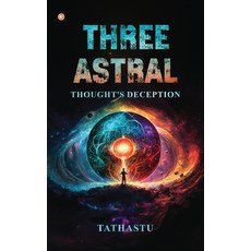(영문도서) Three Astral: Thought's deception Paperback, Orangebooks Publication, English, 9789365541489