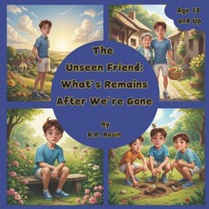 (영문도서) The Unseen Friend: : What's Remains After We're Gone Paperback, Independently Published, English, 9798300056704