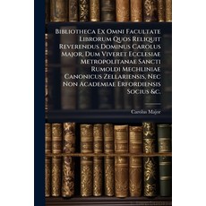 (영문도서)Bibliotheca Ex Omni Facultate Librorum Quos Reliquit Reverendus Dominus Carolus... Paperback, Nabu Press, English, 9781245663441