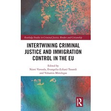 (英文圖書)Intertwining Criminal Justice and Immigration Control in the EU 精裝版, Routledge, 英文