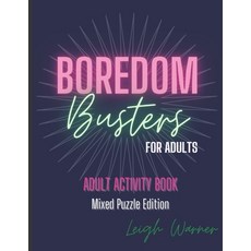 Boredom Busters for Adults - Adult Activity Book Mixed Puzzle Edition Paperback, Independently Published, English, 9798738039911