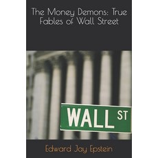 (영문도서) The Money Demons: True Fables of Wall Street Paperback, R. R. Bowker, English, 9781617040801