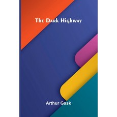 (영문도서)The Dark Highway Paperback, Alpha Edition, English, 9789375366713