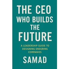 (영문도서)The CEO Who Builds the Future Paperback, Samad, English, 9798232036768