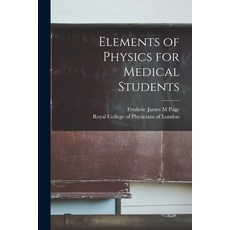 (영문도서) Elements of Physics for Medical Students Paperback, Legare Street Press, English, 9781015340749