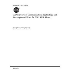An Overview of Communications Technology and Development Efforts for 2015 Sbir Phase I Paperback, Independently Published, English, 9781793989123
