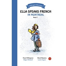 (영문도서)Ella Speaks French in Montreal: A Bilingual Adventure Paperback, Lucie Angers, English, 9781738234356