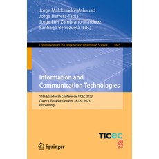 (영문도서) Information and Communication Technologies: 11th Ecuadorian Conference Ticec 2023 Cuenca E... Paperback, Springer, English, 9783031454370