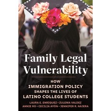 (外文書)Family Legal Vulnerability: How Immigration Policy Shapes the Lives of Latino Col... Hardcover, New York University Press, English