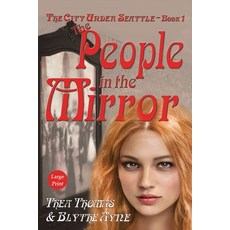 (영문도서)The People in the Mirror: The City Under Seattle Paperback, Emerson & Tilman, Publishers, English, 9781957272306