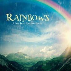 Rainbows A No Text Picture Book: A Calming Gift for Alzheimer Patients and Senior Citizens Living W... Paperback, Independently Published, English, 9798745488696