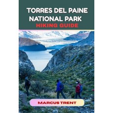 (英文圖書)Torres del Paine National Park Hiking Guide 平裝版, Independently Published, 英文