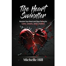 (영문도서) The Heart Swindler Paperback, Winning Champion Press, LLC, English, 9781734646764