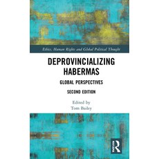 (영문도서) Deprovincializing Habermas: Global Perspectives Hardcover, Routledge Chapman & Hall, English, 9780367350802