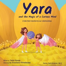 (英文圖書)Yara and the Magic of a Curious Mind: A Tale That Transforms Our Relationships 平裝版, Tania Vianna, 英文