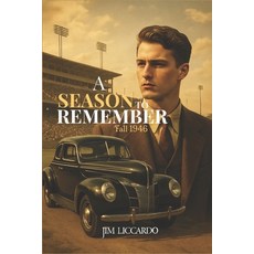 (영문도서)A Season To Remember: Fall 1946 Paperback, Independently Published, English, 9798292157182