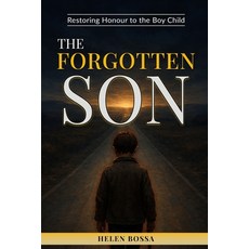 (영문도서)The Forgotten Son: Restoring Honour To The Boy Child Paperback, Independently Published, English, 9798279418169