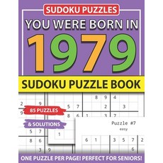 You Were Born 1979: Sudoku Puzzle Book: Sudoku Puzzle Book for Seniors Adults and All Other Puzzle F... Paperback, Independently Published, English, 9798743329984