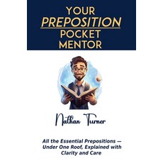 (英文圖書)Your Preposition Pocket Mentor: All the Essential Prepositions - Under One Roof ... 平裝版, Independently Published, 英文