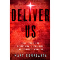 (영문도서)Deliver Us: True Stories of Possession Oppression and Spiritual Warfare Hardcover, Sagga Publishing House LLC, English, 9781964642307