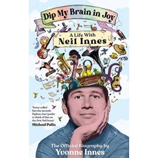 (영문도서) Dip My Brain in Joy: A Life with Neil Innes: The Official Biography Hardcover, Nine Eight Books, English, 9781785121692