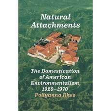 (英文圖書)Natural Attachments: The Domestication of American Environmentalism 1920-1970 精裝版, University of Chicago Press, 英文