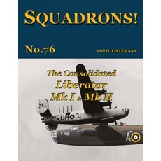 (영문도서)The Consolidated Liberator Mk I & Mk II Paperback, Philedition, English, 9782494471368