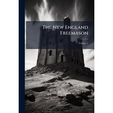(英文書籍)The New England Freemason; Volume 1 平裝版, Nabu Press, English